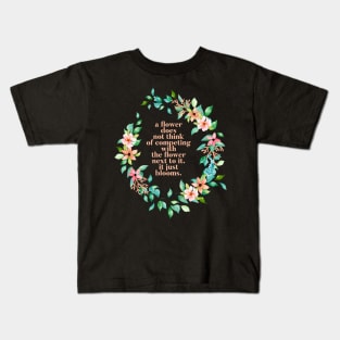 Flowers Just Bloom Quote Kids T-Shirt